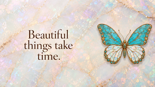 Beautiful Things Take Time — Butterfly Desktop Wallpaper